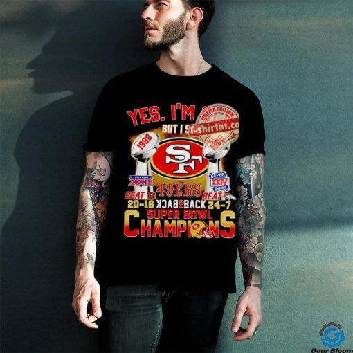 Yes i’m old but i saw 49ers back 2 back super bowl champions shirt