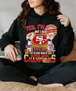 Yes i’m old but i saw 49ers back 2 back super bowl champions shirt