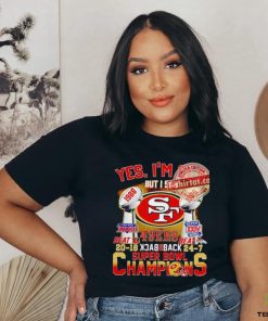 Yes i’m old but i saw 49ers back 2 back super bowl champions shirt