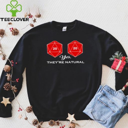 Yes they’re natural shirt