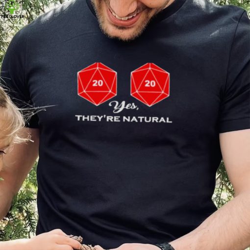 Yes they’re natural shirt