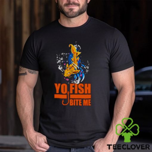 Yo Fish bite me hoodie, sweater, longsleeve, shirt v-neck, t-shirt