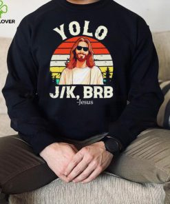 Yolo Jk Brb Jesus Easter day vintage hoodie, sweater, longsleeve, shirt v-neck, t-shirt