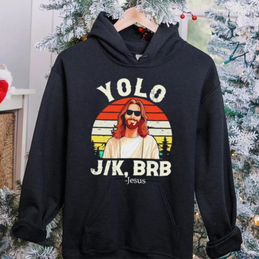 Yolo Jk Brb Jesus Easter day vintage hoodie, sweater, longsleeve, shirt v-neck, t-shirt