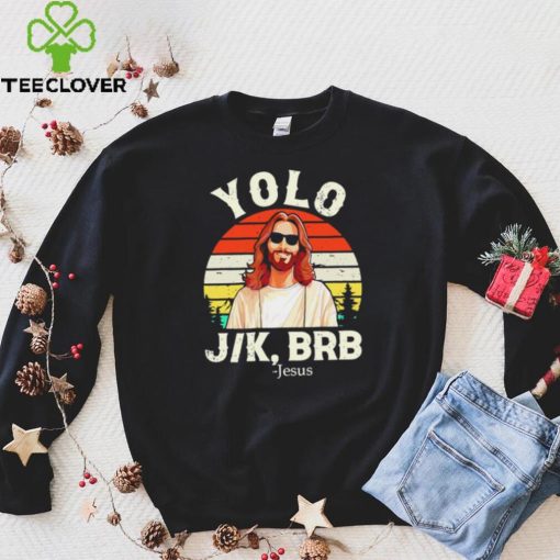 Yolo Jk Brb Jesus Easter day vintage hoodie, sweater, longsleeve, shirt v-neck, t-shirt