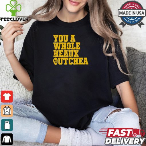 You A Whole Heaux Outchea Vintage t shirt