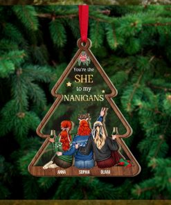 You Are The She To My Nanigans, Personalized Ornament