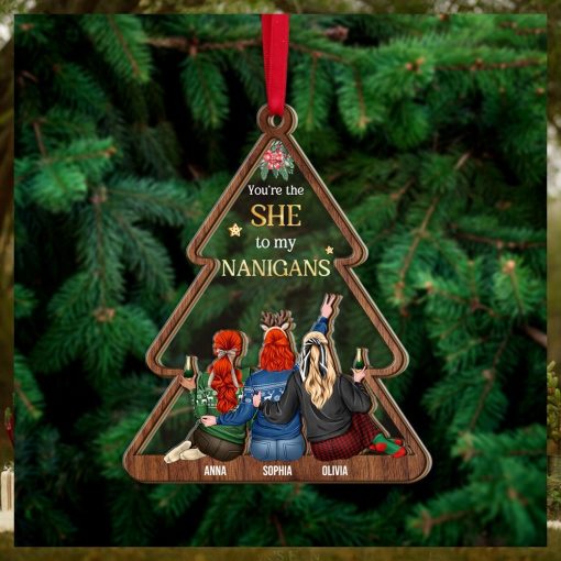 You Are The She To My Nanigans, Personalized Ornament