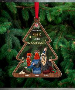 You Are The She To My Nanigans, Personalized Ornament