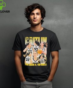 You Break It You Own It Caitlin Clark 2024 Shirt
