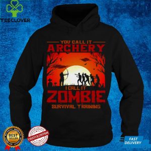 You Call It Archery I Call It Zombies Survival Training Halloween Shirt