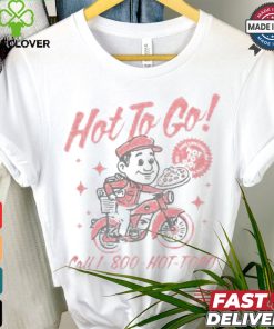 You Can Take Me Hot To Go Call 1 800 Hot Togo Pizza T shirt