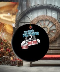 You Can’t Fix Stupid Not Even With Duct Tape Ornament