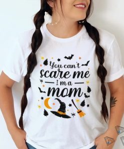 You Cant Scare Me I am a Mom13921392 T Shirt