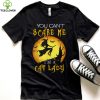 You Can't Scare Me I'm Cat Lady Halloween Costume T Shirt