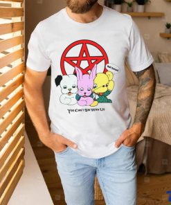 You Can't Sin With Us shirt