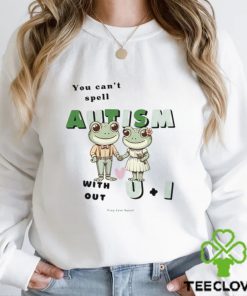 You Can't Spell Autism Without U And I Frog Shirt