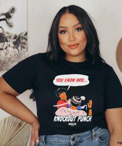 You Know Bro Knockout Punch Bigplay Shirt