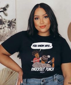 You Know Bro Ko Knockout Punch T Shirt