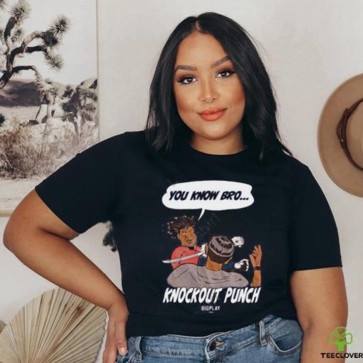 You Know Bro Ko Knockout Punch T Shirt