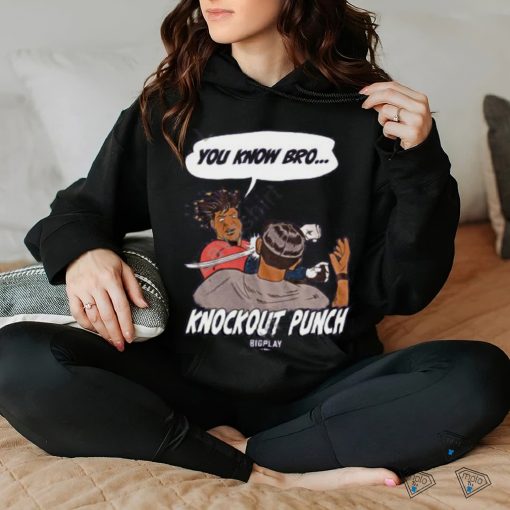 You Know Bro Ko Knockout Punch T Shirt