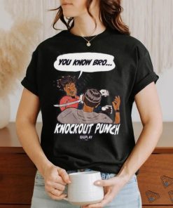 You Know Bro Ko Knockout Punch T Shirt