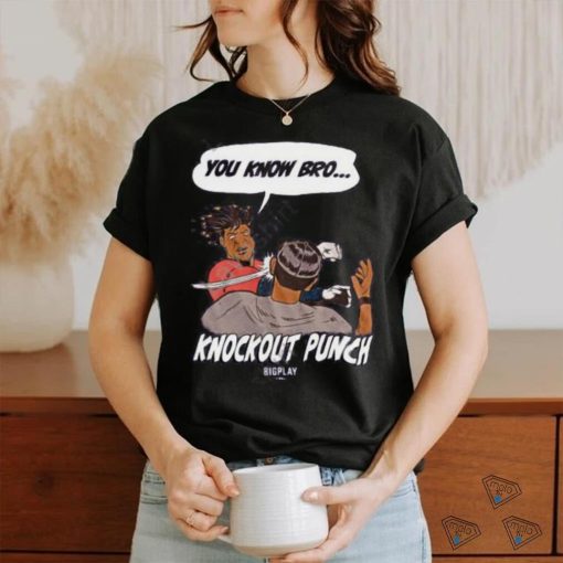 You Know Bro Ko Knockout Punch T Shirt