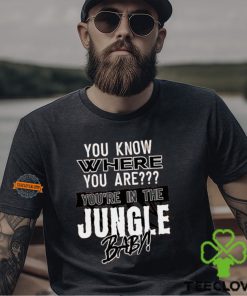 You Know Where You Are U In The Jungle Baby Shirt