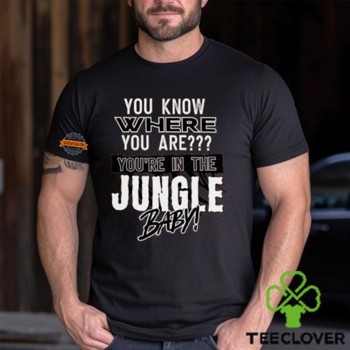 You Know Where You Are U In The Jungle Baby Shirt
