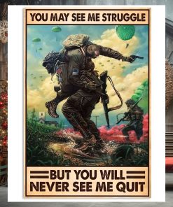 You May See ME Strunggle But you Will Never See Me Quit Vertical Poster