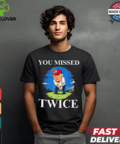 You Missed Twice Golf 2024 Vote Trump Missed Me Again Trump Cartoon shirt