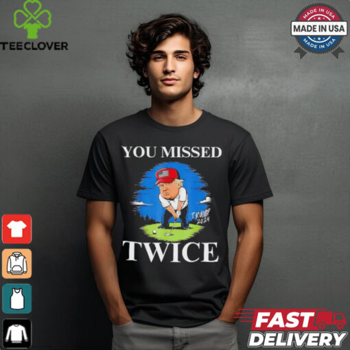 You Missed Twice Golf 2024 Vote Trump Missed Me Again Trump Cartoon shirt