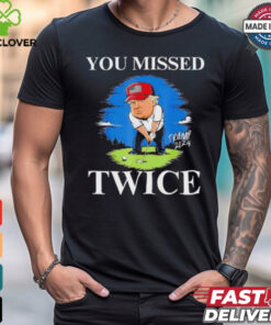 You Missed Twice Golf 2024 Vote Trump Missed Me Again Trump Cartoon shirt