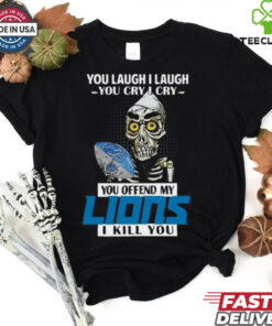 You Offend My Detroit Lions I Kill You Achmed Men Women T shirt