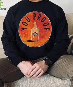 You Proof T shirt