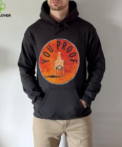 You Proof T shirt