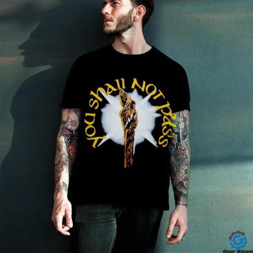 You Shall Not Pass shirt