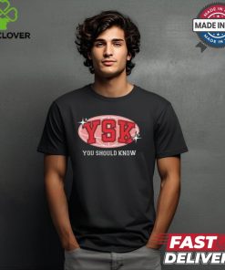 You Should Know Podcast 2024 Shirt