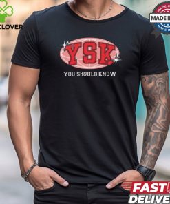 You Should Know Podcast 2024 Shirt