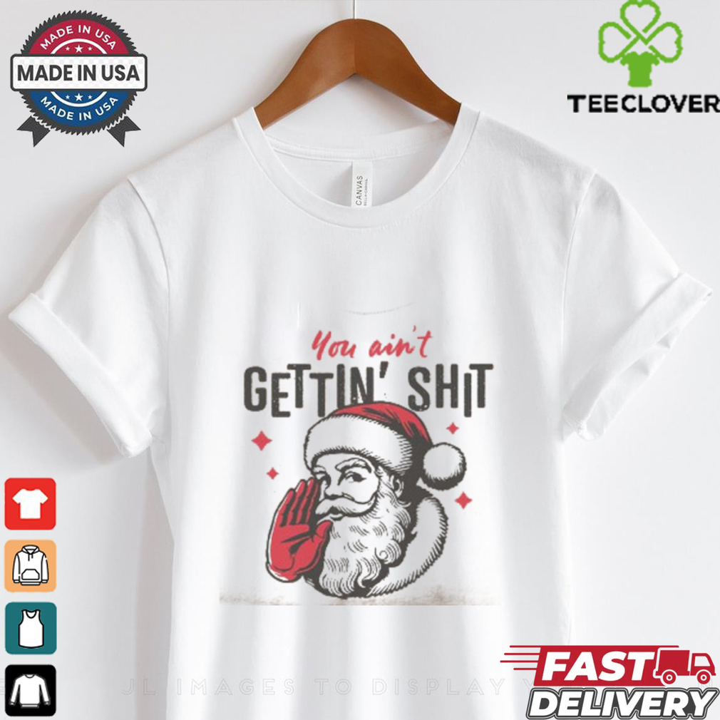 You ain_t Getting Shit You ain_t Getting Shit