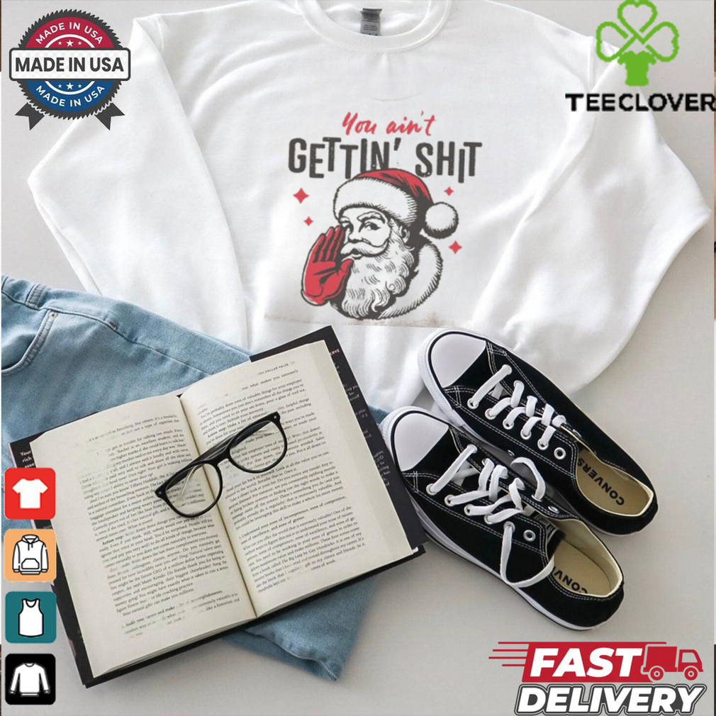 You ain_t Getting Shit You ain_t Getting Shit