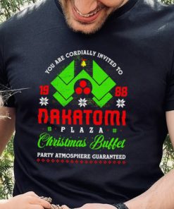 You ar cordially invited to Nakatomi Plaza Christmas Buffet party Atmosphere Guaranteed Xmas hoodie, sweater, longsleeve, shirt v-neck, t-shirt