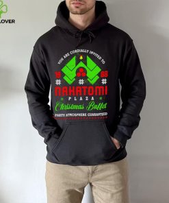 You ar cordially invited to Nakatomi Plaza Christmas Buffet party Atmosphere Guaranteed Xmas hoodie, sweater, longsleeve, shirt v-neck, t-shirt