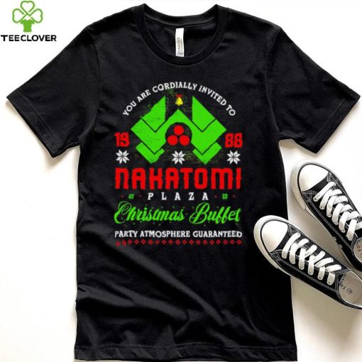 You ar cordially invited to Nakatomi Plaza Christmas Buffet party Atmosphere Guaranteed Xmas hoodie, sweater, longsleeve, shirt v-neck, t-shirt