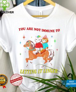 You are not immune to letting it linger cat shirt