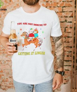You are not immune to letting it linger cat shirt 3 You are not immune to letting it linger cat shirt