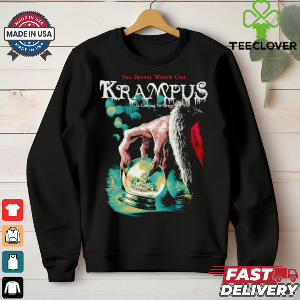 You better watch out Krampus is coming to town shirt You better watch out Krampus is coming to town shirt