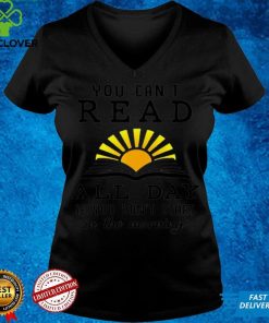 You cant read all day if you dont start in the morning shirt Sweater
