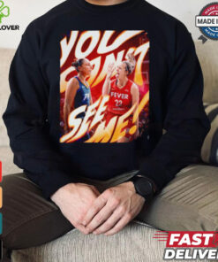 You can’t see me Caitlin Clark and Diana Taurasi WNBA season T shirt
