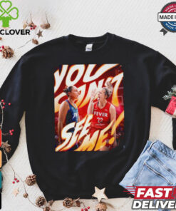 You can’t see me Caitlin Clark and Diana Taurasi WNBA season T shirt